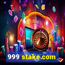 999 stake.com